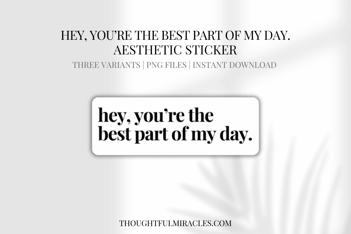 hey-you-are-the-best-part-of-my-day-free-sticker-download